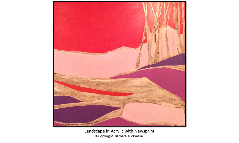 Landscape In Acrylic With Newsprint   Copyright. Barbara Kuczynska