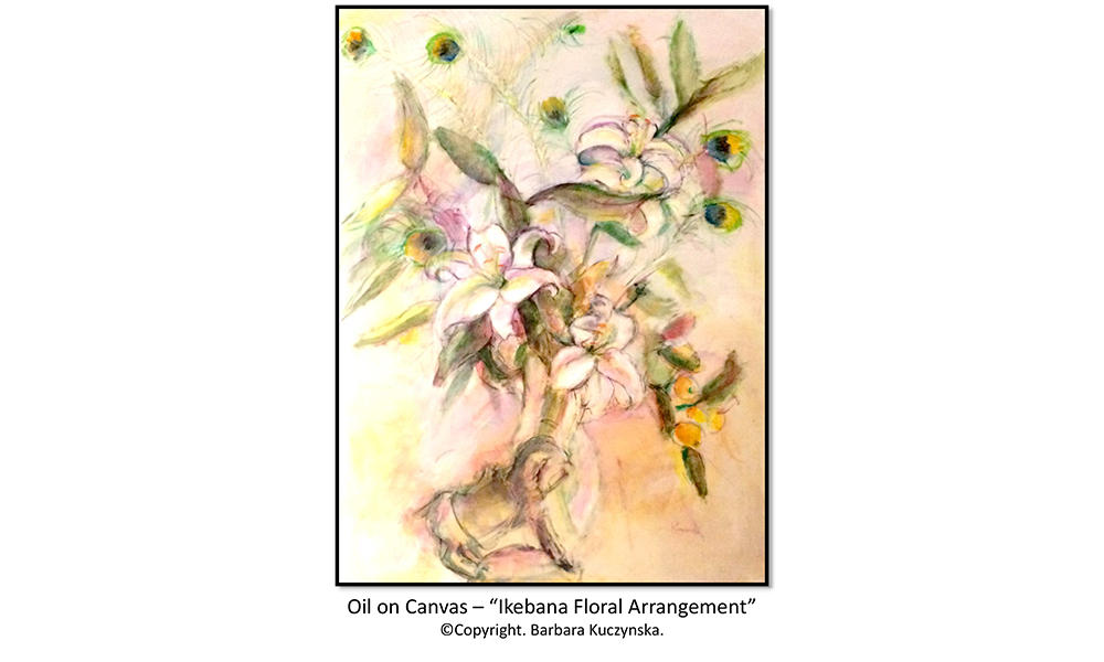 Oil On Canvas – “Ikebana Floral Arrangement”   Copyright. Barbara Kuczynska.